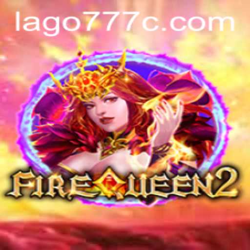 Explore the World of FireQueen2: A Game That Reigns Supreme
